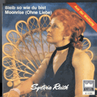 SP - Sylvia Reith – Bleib So Wie Du Bist - Moonrise (Ohne Liebe)