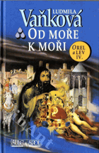 Orel a lev. IV, Od moře k moři
