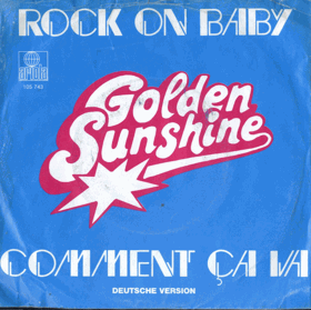 SP - Golden Sunshine – Rock On Baby - Comment Ca Va