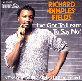 SP - Richard 'Dimples' Fields – I've Got To Learn To Say No