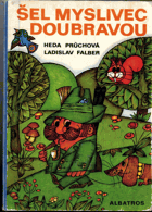 Šel myslivec doubravou