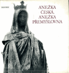 LP - Anežka česká, Anežka Přemyslovna