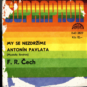 SP - F. R. Čech – My se nezdržíme - Antonín Pavlata (Mustafa Ibrahim)