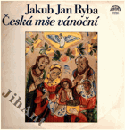 LP - Jan Jakub Ryba - Česká mše vánoční