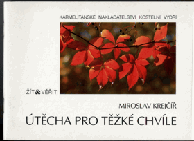 Útěcha pro těžké chvíle
