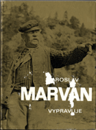 Jaroslav Marvan vypravuje