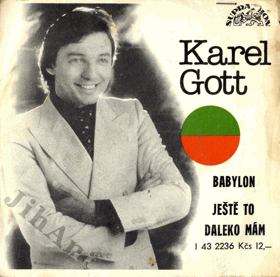 SP - Karel Gott - Babylon, Ještě to daleko mám