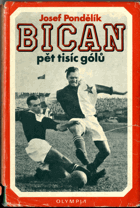 Bican-pět tisíc gólů