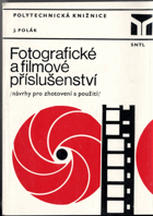 Fotografické a filmové příslušenství - Návrhy pro zhotovení a použití