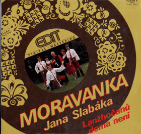 LP - Moravanka Jana Slabáka - Lanžhočanů doma není