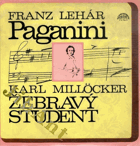 LP Franz Lehár - Paganini, Karl Millöcker - Žebravý student