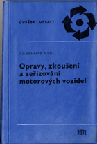 Opravy, zkoušení a seřizování motorových vozidel