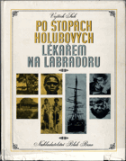 Po stopách Holubových - Lékařem na Labradoru