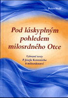 Pod láskyplným pohledem milosrdného Otce