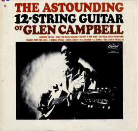 LP - Glen Campbell ‎– The Astounding 12-String Guitar Of Glen Campbell