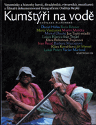 Kumštýři na vodě - vzpomínky a historky herců, divadelníků, výtvarníků, muzikantů a ...