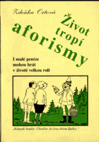 Život tropí aforismy - i malé peníze mohou hrát v životě velkou roli