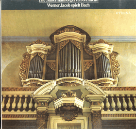 LP - Werner Jacob, Bach – Die Silbermannorgel Zu Forchheim (Werner Jacob Spielt Bach)