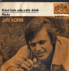 SP - Jiří Korn – Když Lola pila pátý drink - Hedy