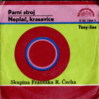 SP - Fr. R. Čech - Parní stroj, Neplač, krasavice