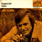 SP - Jiří Korn – Houpací kůň, Volám