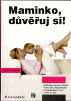 Maminko, důvěřuj si !