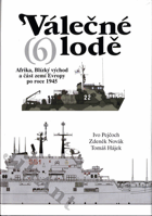 Válečné lodě. 6, Afrika, Blízký východ a část zemí Evropy po roce 1945