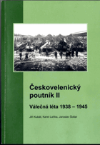 Českovelenický poutník II - Válečná léta 1938 - 1945