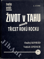 Život v tahu aneb Třicet roků rocku