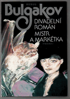 Divadelní román - Mistr a Markétka