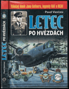 Letec po hvězdách - válečný deník Jana Gellnera, legendy RAF a RCAF