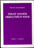 Úplný systém okkultních nauk - kniha V. - VI.