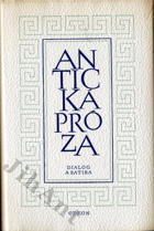 Dialog a satira - Platón, Xenofón, Cicero, Petronius, Seneca, Lúkianos