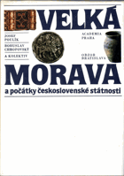 Velká Morava a počátky československé státnosti