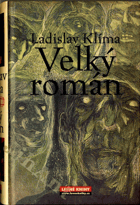 Filosofa Ladislava Klímy tzv. Velký román