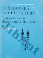 Středověká architektura v jižních Čechách do poloviny XIII. století