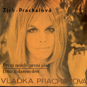 SP - Karel Zich - Vlaďka Prachařová - První smích - první pláč, Dám Ti darem déšť