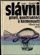 Slávni piloti, konštruktéri a kozmonauti