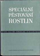 Pěstování rostlin - Speciální pěstování