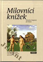 Milovníci knížek - aforismy, citáty, úvahy, verše českých a světových spisovatelů - ...