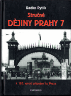 Stručné dějiny Prahy 7 - k 120. výročí připojení ku Praze