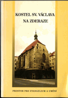 Kostel sv. Václava na Zderaze - prostor pro evangelium a umění