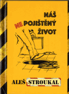 Náš nepojištěný život