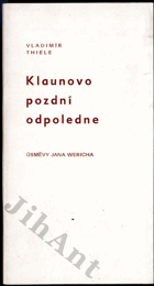 Klaunovo pozdní odpoledne - úsměvy Jana Wericha