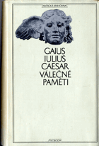 Válečné paměti - o válce gallské, o válce občanské, alexandrijské, africké a hispánské