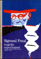 Sigmund Freud, tragédie nepochopení