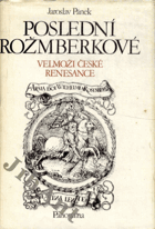 Poslední Rožmberkové - velmoži české renesance