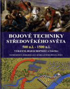 Bojové techniky středověkého světa - 500 n.l. – 1500 n.l.