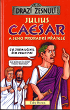 Julius Caesar a jeho proradní přátelé