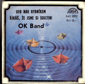 SP - OK Band - Ufo nad rybníkem, Říkáš, že jsme si souzeni